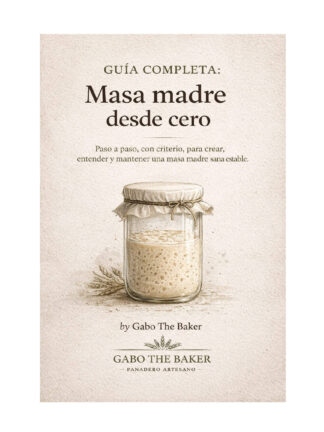 Guía Completa: Masa Madre desde Cero