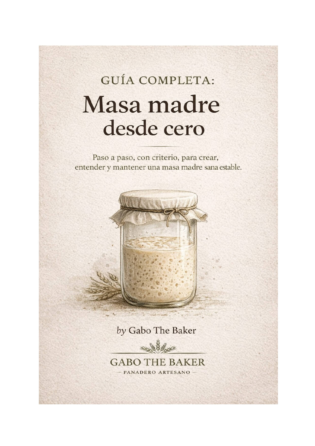 Guía Completa: Masa Madre desde Cero